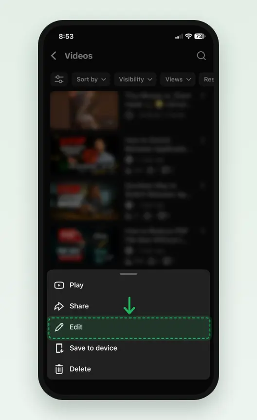 Screenshot of the YouTube Studio app: the Videos list with a menu open from the bottom, listing Play, Share, Edit, Save to device and Delete.