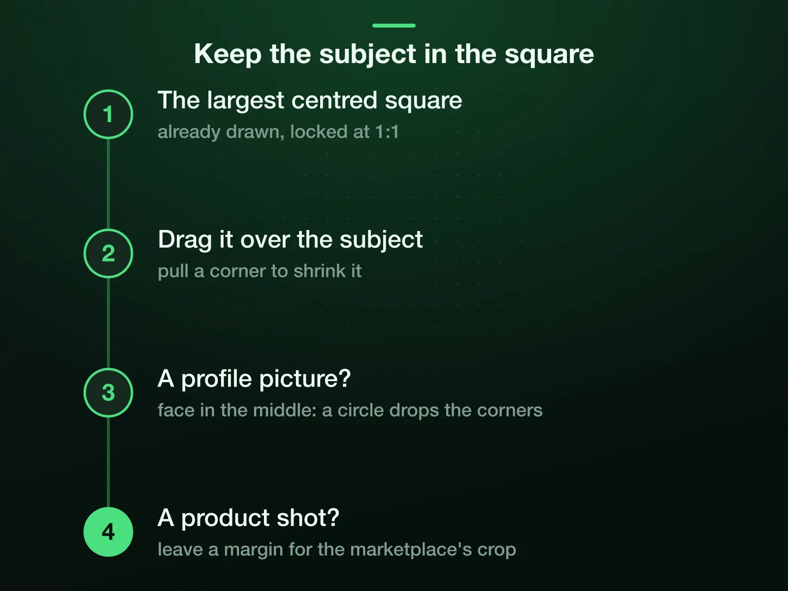 Keeping the subject in a square crop: the largest centred square opens already drawn and locked at 1:1; drag it over the subject and pull a corner to shrink it; keep a face in the middle for a circle; leave a margin round a product.